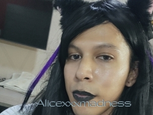 Alicexxxmadness