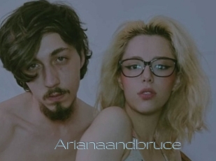 Arianaandbruce