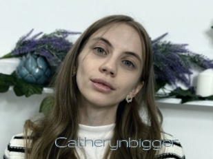 Catherynbigger