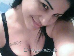 Dirtyevabub