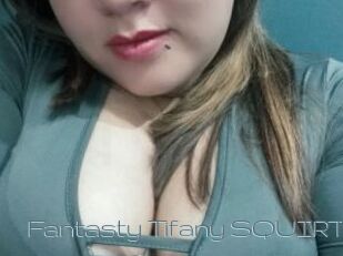 Fantasty_Tifany_SQUIRT