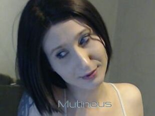 Mutinous