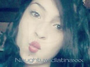 Naughtywildlatinaxxx