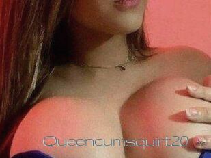 Queencumsquirt20