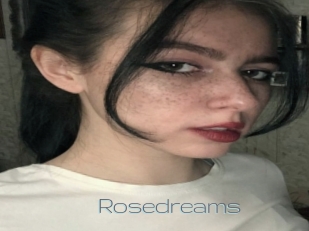 Rosedreams