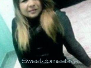 Sweetdomeslave