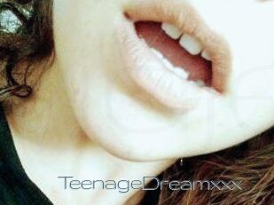 TeenageDreamxxx