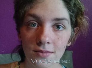 VyOpheliac