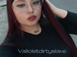 Valloletdirtyslave