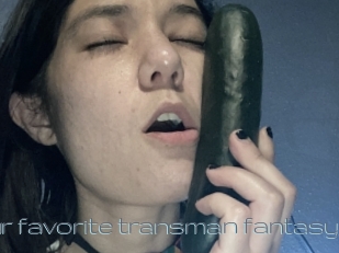 Your_favorite_transman_fantasy